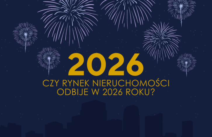 Czy rynek nieruchomości odbije w 2026 roku? Prognozy i realne scenariusze